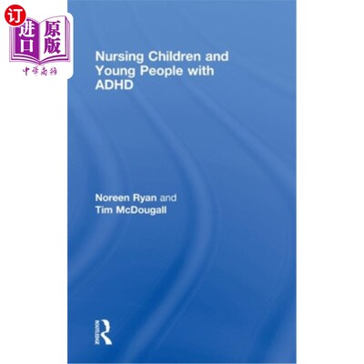 海外直订Nursing Children and Young People with ADHD 护理患有ADHD的儿童和年轻人