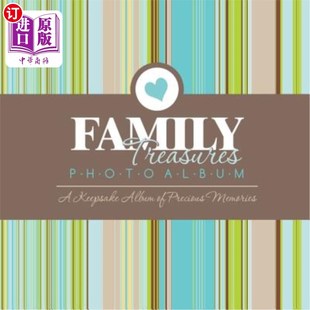 海外直订Family Treasures Photo Album: A Keepsake Album of Precious Memories 家庭珍宝相册:珍贵回忆的纪念品相册