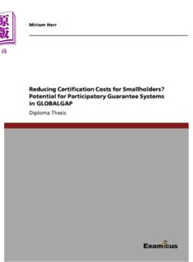 海外直订Reducing Certification Costs for Smallholders? Potential for Participatory Guara 降低小农认证成本?参与式担