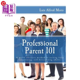 培养功能齐全 raising Parent 101 fully effective quick 专业父母101 海外直订Professional method functioning