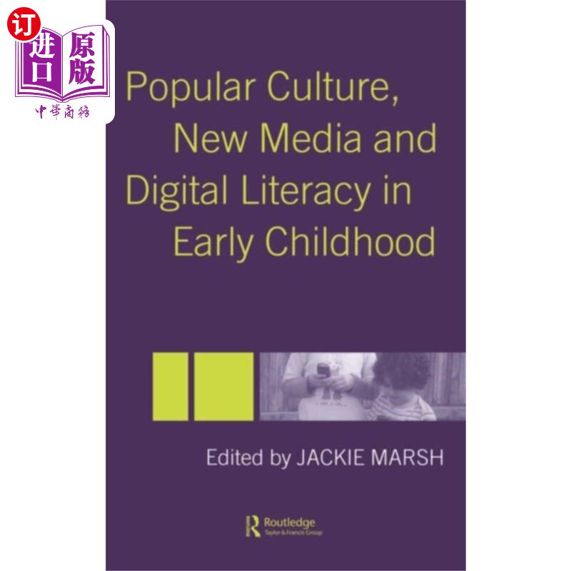 海外直订Popular Culture, New Media and Digital Literacy ... 儿童早期流行文化、新媒体与数字素养