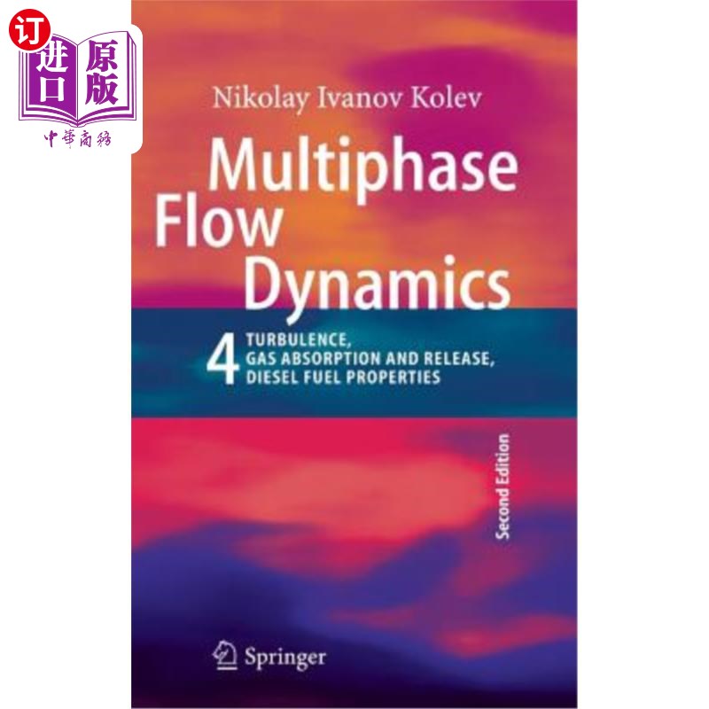 海外直订Multiphase Flow Dynamics 4: Turbulence, Gas Adsorption and Release, Diesel Fuel  多相流动力学4:湍流，气体吸