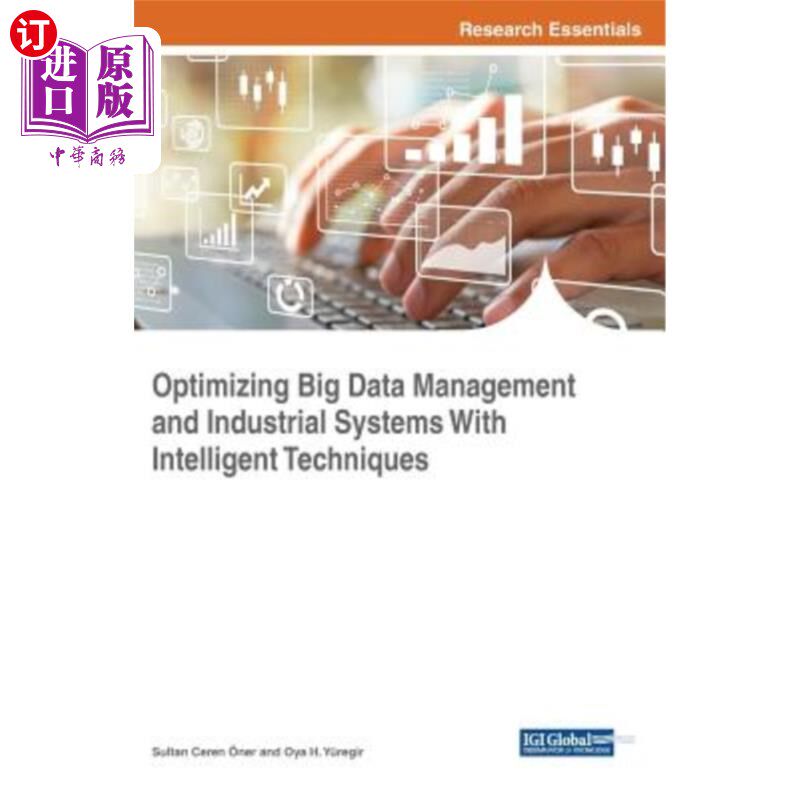 海外直订Optimizing Big Data Management and Industrial Systems With Intelligent Technique 用智能技术优化大数据管理和