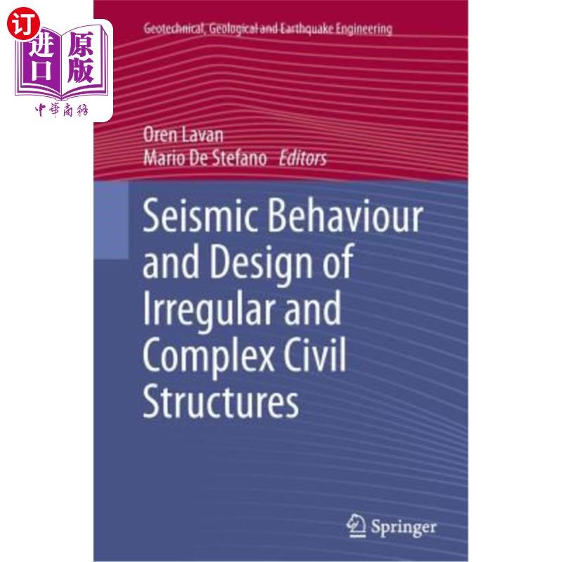 海外直订Seismic Behaviour and Design of Irregular and Complex Civil Structures 不规则复杂土木结构的抗震性能与设计