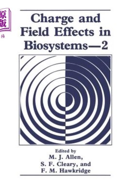 海外直订Charge and Field Effects in Biosystems--2 生物系统中的电荷和场效应——2