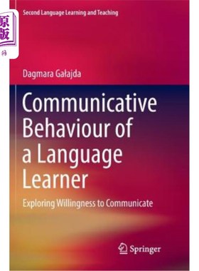 海外直订Communicative Behaviour of a Language Learner: Exploring Willingness to Communic 语言学习者的交际行为:探索