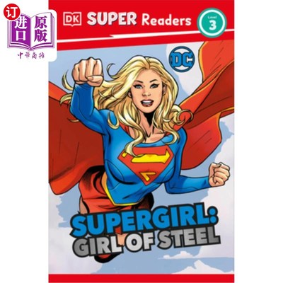 海外直订DK Super Readers Level 3 DC Supergirl Girl of Steel: Meet Kara Zor-El DC超级女侠钢铁女侠:来见见卡拉·佐尔·艾