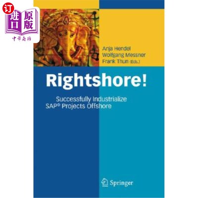 海外直订Rightshore!: Successfully Industrialize Sap(r) Projects Offshore Rightshore !:成功实现Sap(r)离岸项目的工业