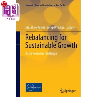 海外直订Rebalancing for Sustainable Growth: Asia's Postcrisis Challenge 实现可持续增长的再平衡：亚洲的后危机挑战