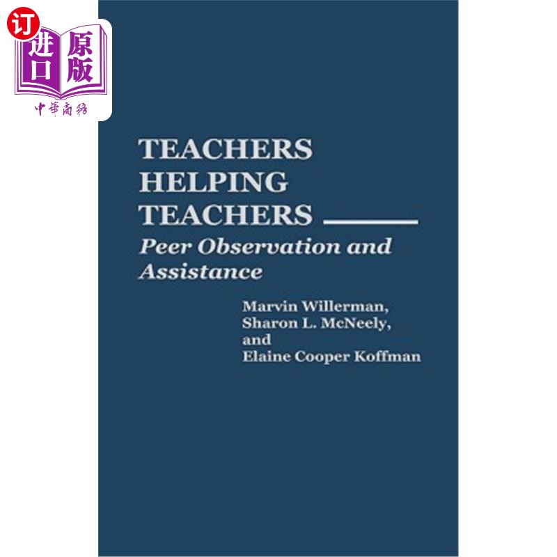 海外直订Teachers Helping Teachers: Peer Observation and Assistance 教师帮助教师：同伴观察和帮助
