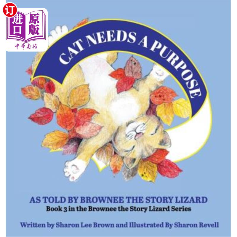 【中商海外直订】cat needs a purpose: as told by brownee the stor