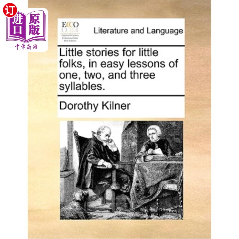 海外直订Little Stories for Little Folks, in Easy Lessons of One, Two, and Three Syllable 小朋友的小故事，简单的一、