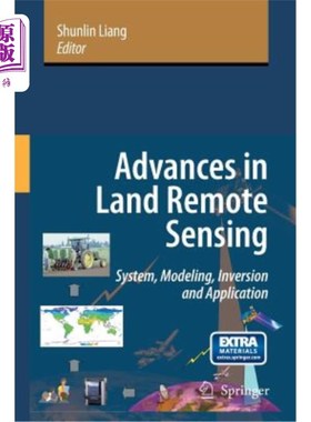 海外直订Advances in Land Remote Sensing: System, Modeling, Inversion and Application 陆地遥感研究进展：系统、建模、反演
