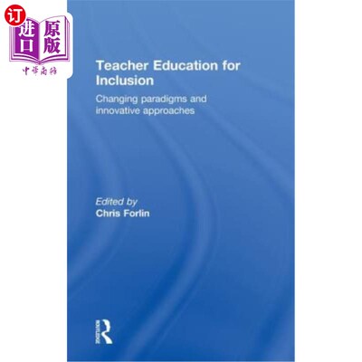 海外直订Teacher Education for Inclusion: Changing Paradigms and Innovative Approaches 包容性教师教育：范式的转变和