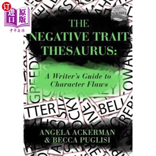 海外直订The Negative Trait Thesaurus: A Writer's Guide to Character Flaws 负面特征词表:一个作家的性格缺陷指南