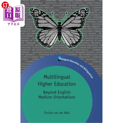 海外直订Multilingual Higher Education: Beyond English Medium Orientations 多语种高等教育：超越英语媒介取向