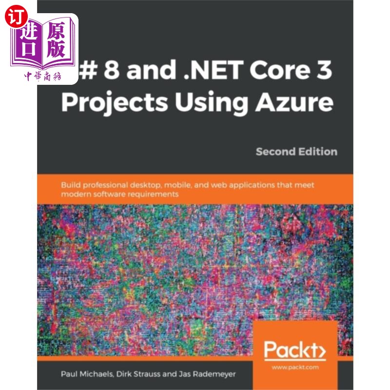 海外直订C# 8 and .NET Core 3 Projects Using Azure 使用Azure的c# 8和。net Core 3项目