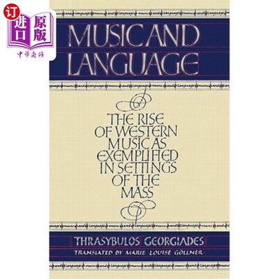 海外直订Music and Language: The Rise of Western Music as Exemplified in Settings of the  音乐与语言:以弥撒为背景的西方