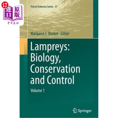 海外直订Lampreys: Biology, Conservation and Control: Volume 1 七鳃鳗：生物学、保护和控制
