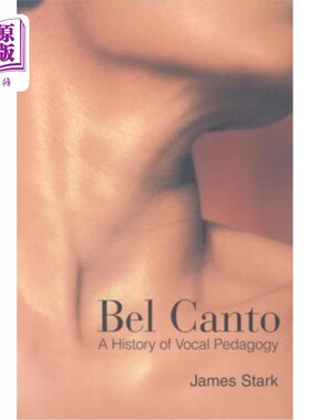 海外直订Bel Canto: A History of Vocal Pedagogy 美声唱法:声乐教育学的历史