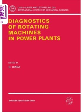 海外直订Diagnostics of Rotating Machines in Power Plants: Proceedings of the Cism/Iftomm 发电厂旋转机械的诊断：Cism