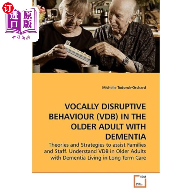 海外直订Vocally Disruptive Behaviour (Vdb) in the Older Adult with Dementia 老年痴呆患者的言语破坏行为（vdb）