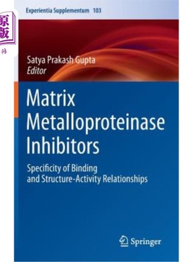 海外直订医药图书Matrix Metalloproteinase Inhibitors: Specificity of Binding and Structure-Activi 基质金属蛋白酶抑制