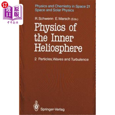 海外直订Physics of the Inner Heliosphere II: Particles, Waves and Turbulence 内日光层物理学II：粒子、波和湍流