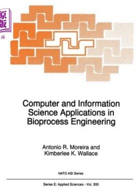 海外直订医药图书Computer and Information Science Applications in Bioprocess Engineering 计算机和信息科学在生物工艺
