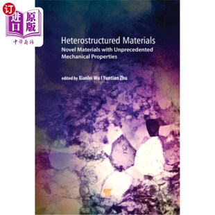 海外直订Heterostructured Materials: Novel Materials with Unprecedented Mechanical Proper 异质结构材料:具有空前机械