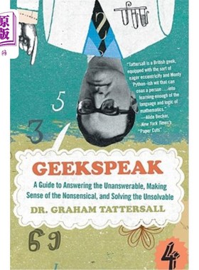 海外直订Geekspeak: A Guide to Answering the Unanswerable, Making Sense of the Insensible 吉克斯匹克：回答无法回答的