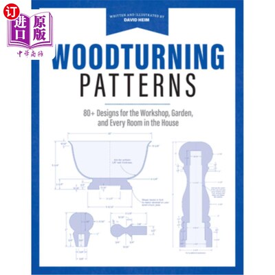 海外直订Woodturning Patterns: 80+ Designs for the Workshop, Garden, and Every Room in th 木材加工模式:80+工作室，花