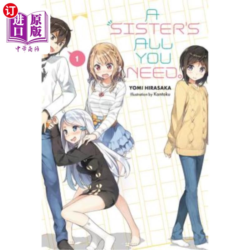 海外直订A Sister's All You Need., Vol. 1(Light Novel)你只需要一个姐姐。第一卷(轻小说)