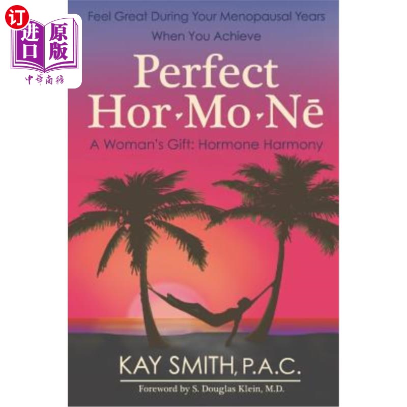 海外直订医药图书Perfect Hormone: A Woman's Gift: Hormone Harmony 完美荷尔蒙：女人的礼物：荷尔蒙和谐