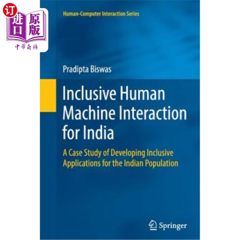 海外直订Inclusive Human Machine Interaction for India: A Case Study of Developing Inclus 印度包容性人机交互:为印度