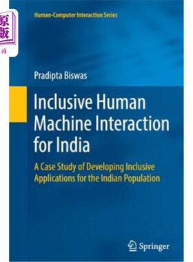 海外直订Inclusive Human Machine Interaction for India: A Case Study of Developing Inclus 印度包容性人机交互:为印度