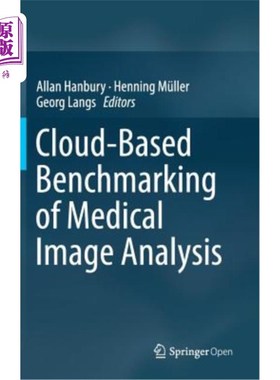 海外直订医药图书Cloud-Based Benchmarking of Medical Image Analysis 基于云的医学图像分析标杆管理