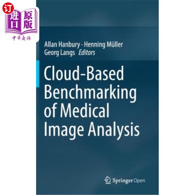 海外直订医药图书Cloud-Based Benchmarking of Medical Image Analysis 基于云的医学图像分析标杆管理