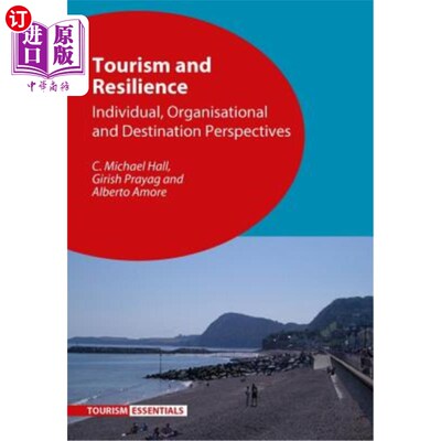 海外直订Tourism and Resilience: Individual, Organisational and Destination Perspectives 旅游与恢复力:个人、组织和目