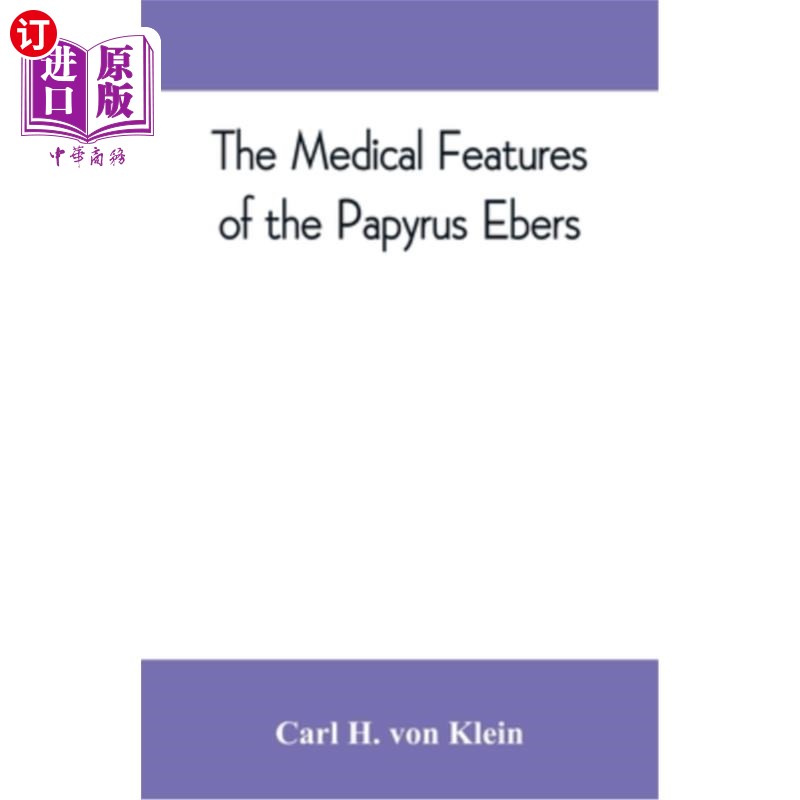海外直订医药图书The medical features of the Papyrus Ebers 纸莎草的医学特征
