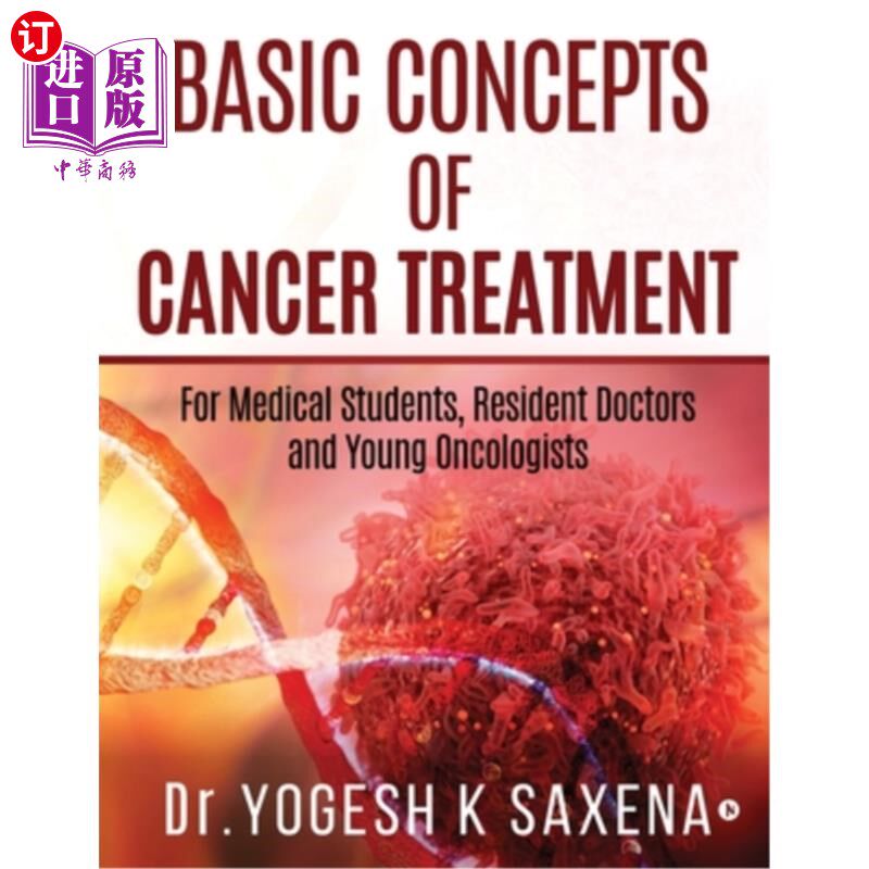 海外直订医药图书Basic Concepts of Cancer Treatment: For Medical Students, Resident Doctors and Y 癌症治疗的基本概念