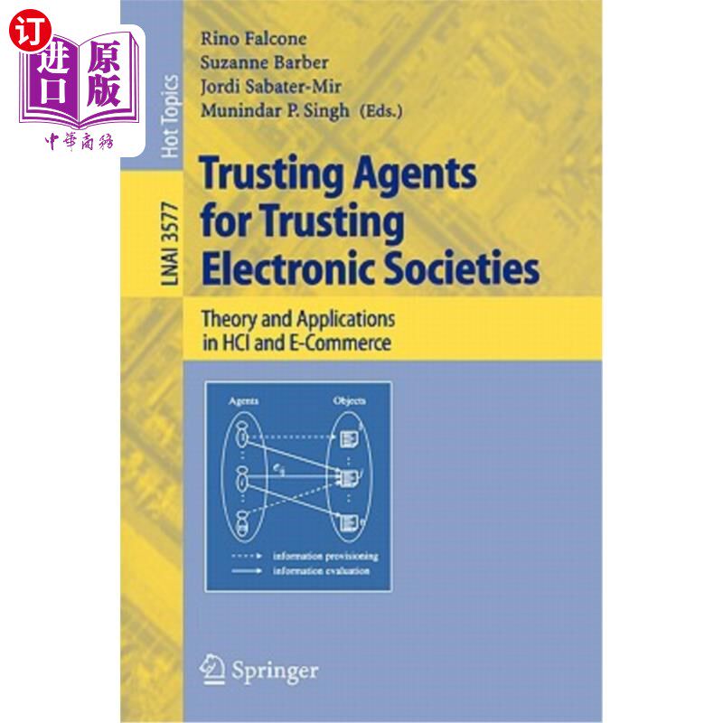海外直订Trusting Agents for Trusting Electronic Societies: Theory and Applications in Hc 信任电子社团的信任代理:Hci