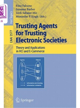 海外直订Trusting Agents for Trusting Electronic Societies: Theory and Applications in Hc 信任电子社团的信任代理:Hci