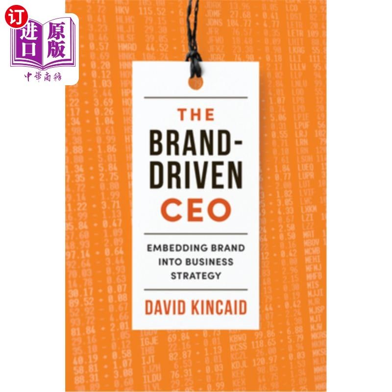 海外直订The Brand-Driven CEO: Embedding Brand into Business Strategy 品牌驱动型CEO:将品牌嵌入商业战略