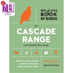 喀斯喀特山脉和哥伦比亚河 最佳鸟类小书 and Little Book Columbia the Birds Gorge 海外直订Best Cascade River Range