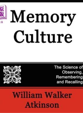 海外直订Memory Culture, the Science of Observing, Remembering and Recalling 记忆文化：观察、记忆和回忆的科学