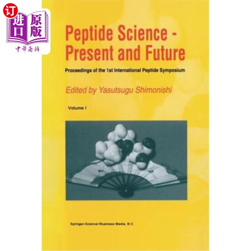 海外直订Peptide Science -- Present and Future: Proceedings of the 1st International Pept 肽科学——现在与未来:第一