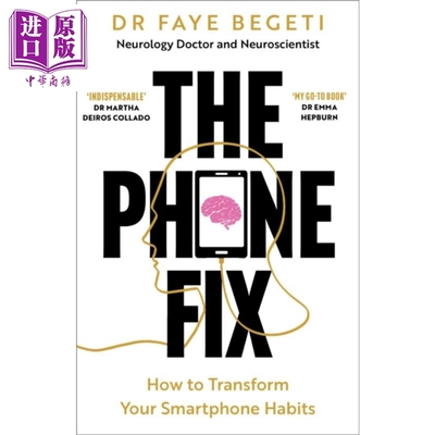 预售 手机修复 改变你的智能手机习惯 The Phone Fix How to Transform Your Smartphone Habits 英文原版 Faye Begeti【中商原版?