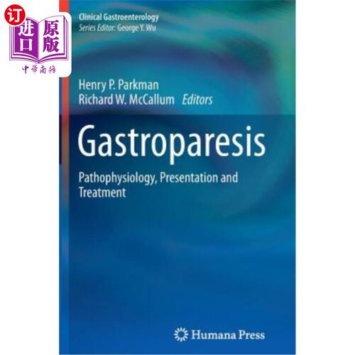 海外直订医药图书Gastroparesis: Pathophysiology, Presentation and Treatment 胃轻瘫：病理生理学、表现和治疗