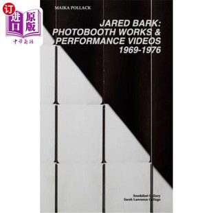 Works and 1976 Bark 杰瑞德·巴克：摄影棚作品和表演视频 1969 Photobooth Videos 海外直订Jared Performance
